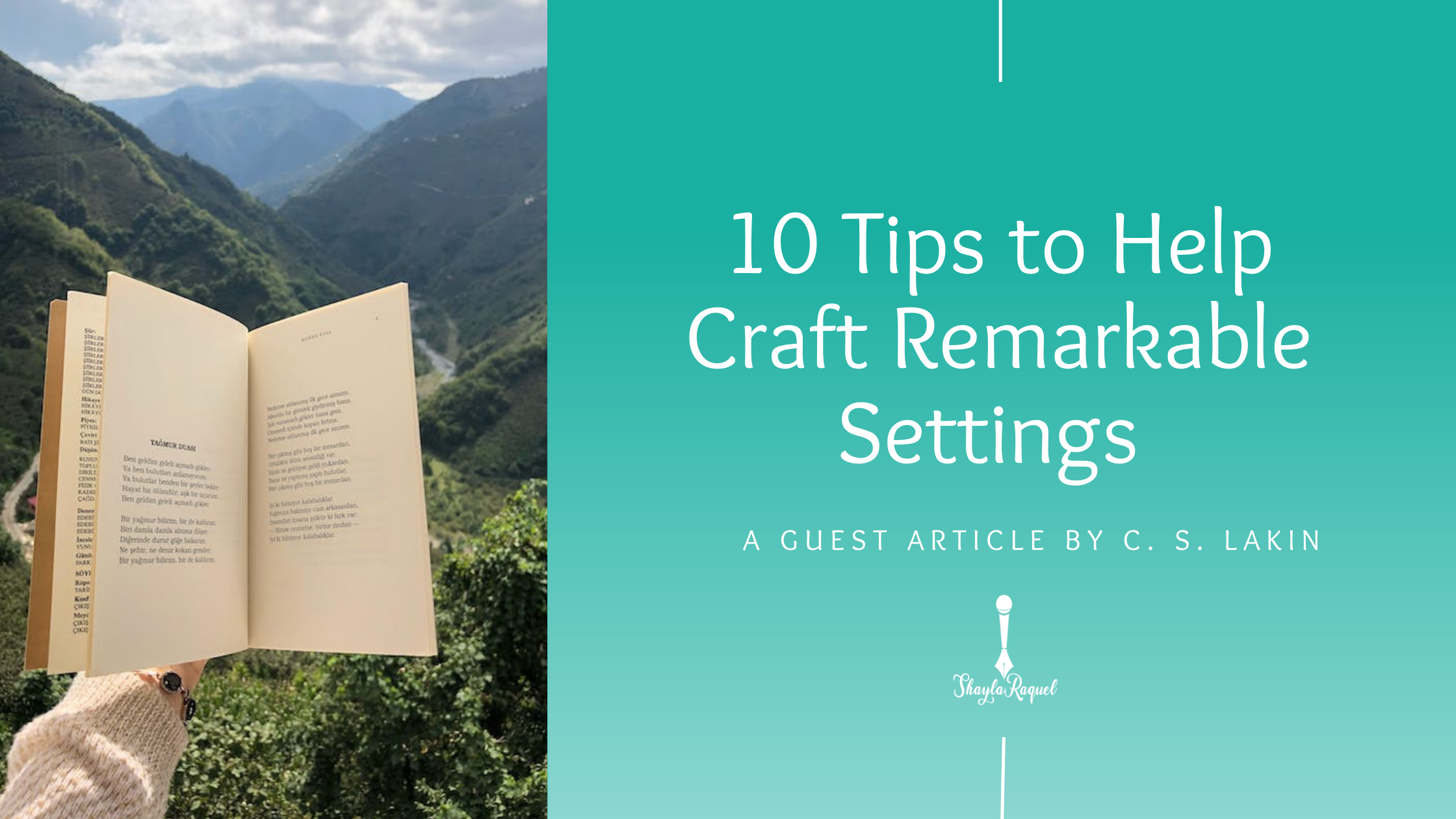 10 Tips to Help Craft Remarkable Settings by C. S. Lakin