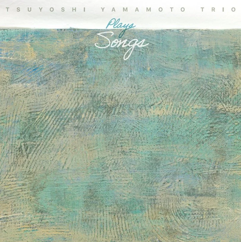 Tsuyoshi Yamamoto Trio “PLAY SONGS” (LP)