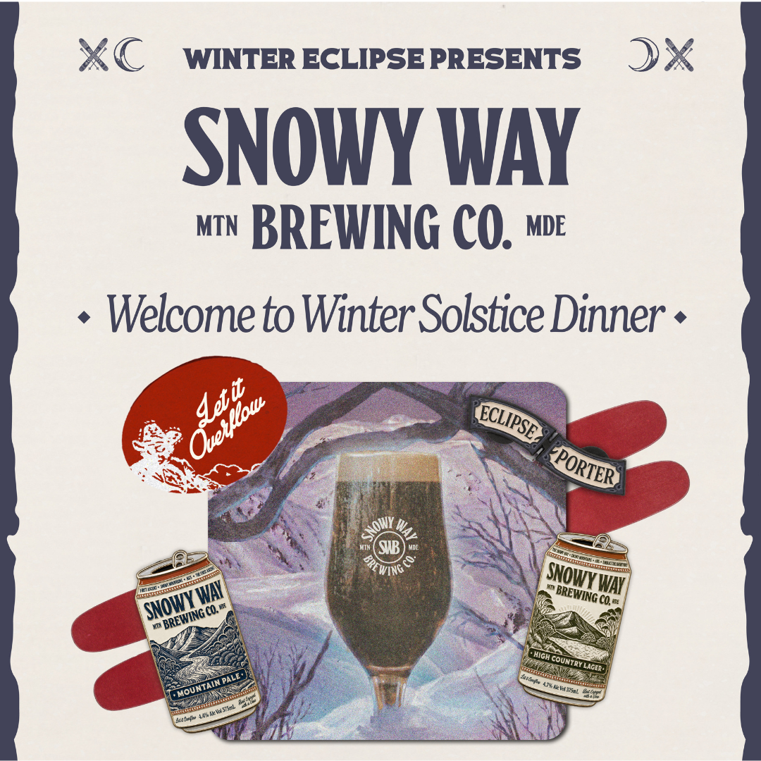 Welcome to Winter - Snowy Way Solstice Dinner.