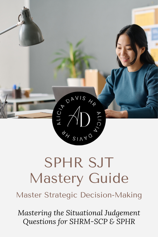 Mastering  the Situational Judgement Questions for SHRM-SCP & SPHR: How to Think Like a Strategic HR Leader and Pass the Exam