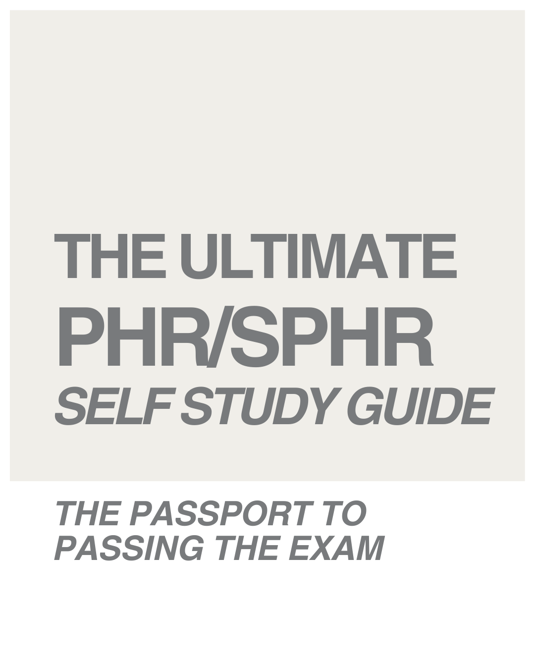 PHR/SPHR Ultimate Self-Study Guide-The Passport to Passing the Exam