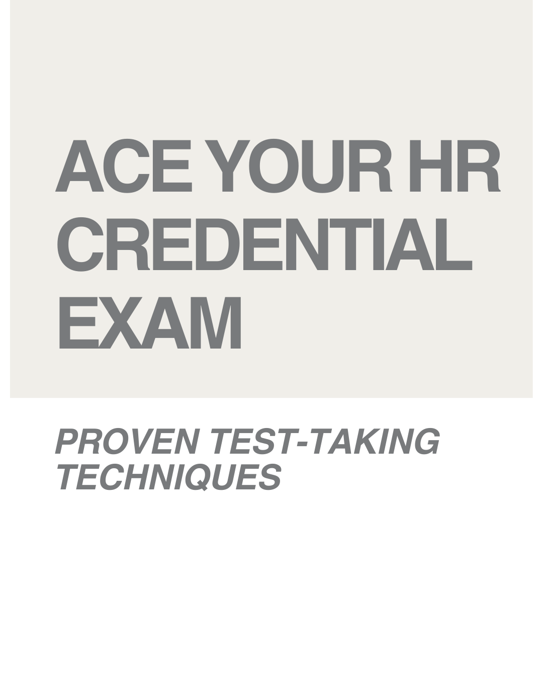 Test Taking Techniques to help you ace ANY of the HR Credential Exams-Video lesson