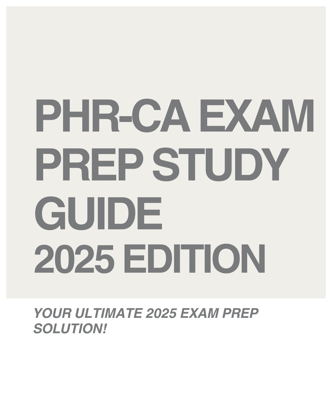 PHR-CA exam prep study guide 2025 edition