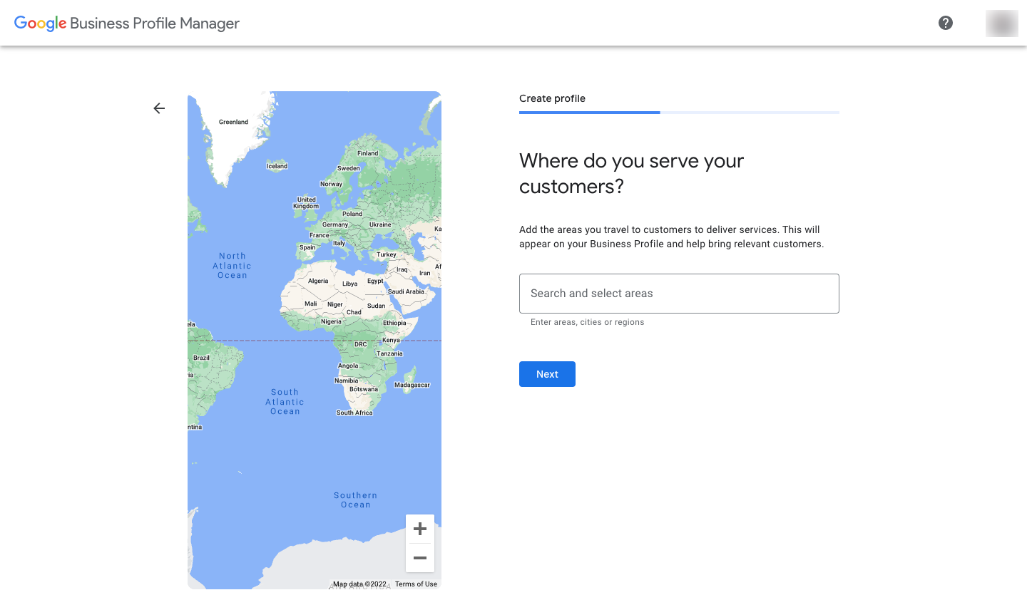 Google Business Profile: If you don't have a physical location clients can visit. step two.