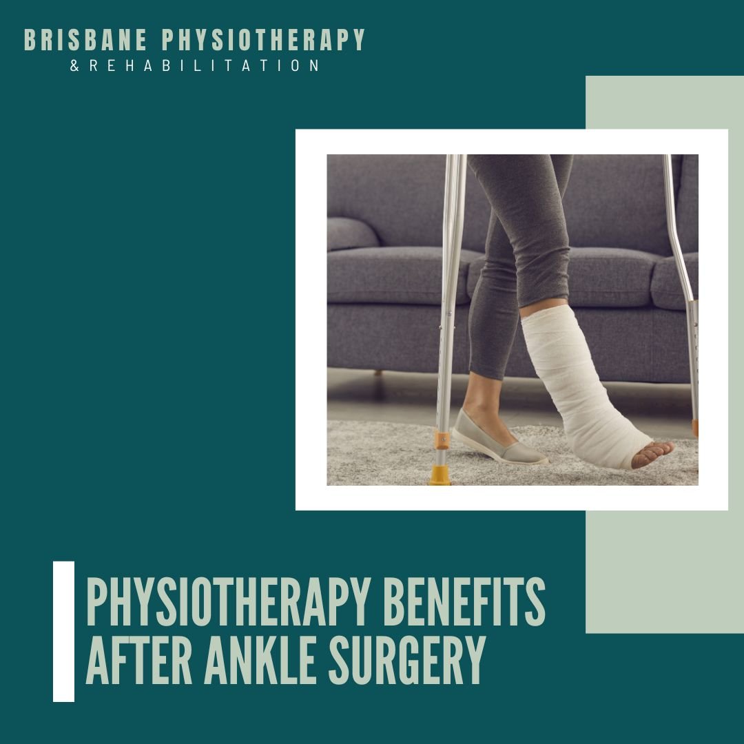 Why is seeing a Physiotherapist crucial after Ankle Surgery?