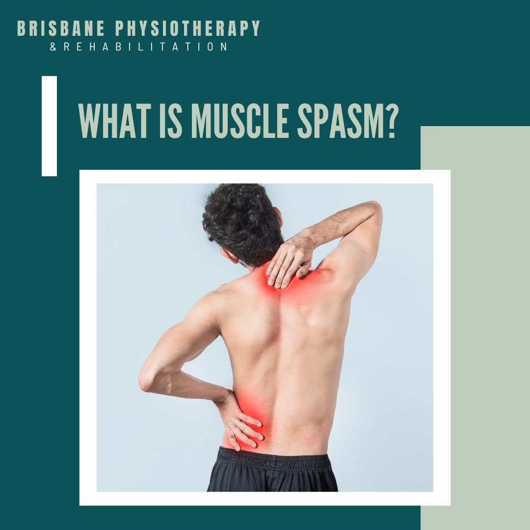 What is Muscle Spasm? - Brisbane Physiotherapy