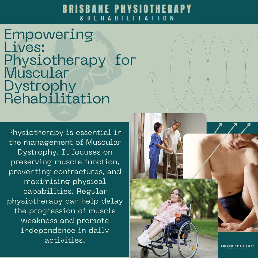 Empowering Lives: Physiotherapy for Muscular Dystrophy Rehabilitation