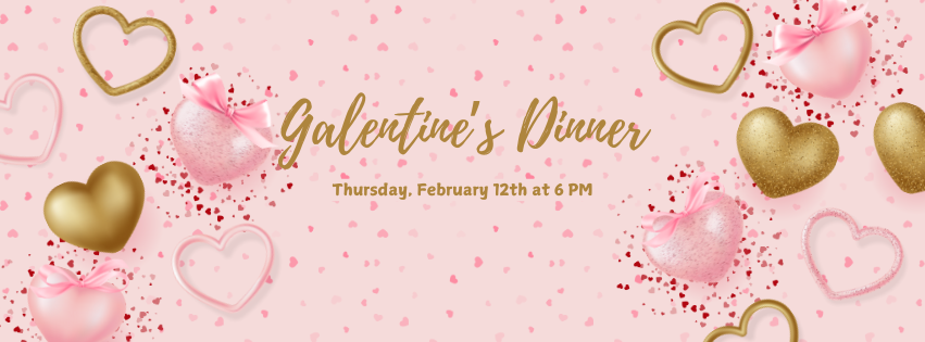 Galentine's Dinner