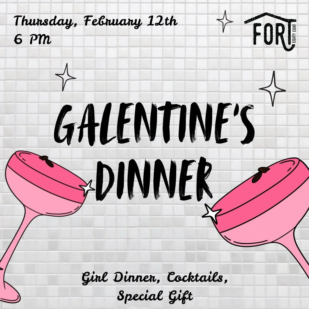 We have TWO ways to celebrate your Galentines next week! 

Thursday, 2/12 at 6 PM - Galentine Dinner: 
Girl dinner? Yes please!
Featuring a girl dinner&ndash;inspired menu, specialty cocktails, and a special gift for every guest. Good food, great dri
