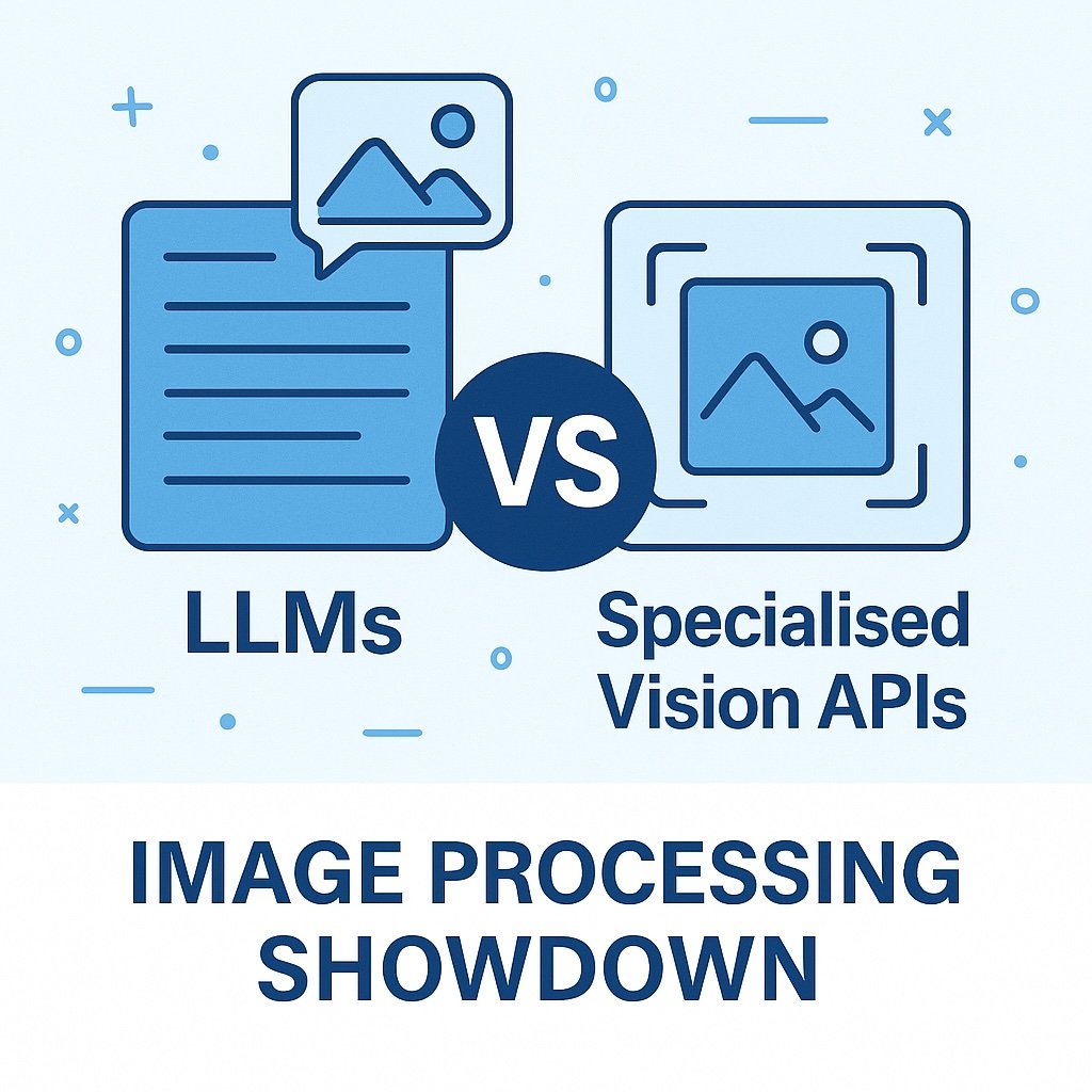 LLMs vs Specialised Vision APIs: Image Processing Showdown