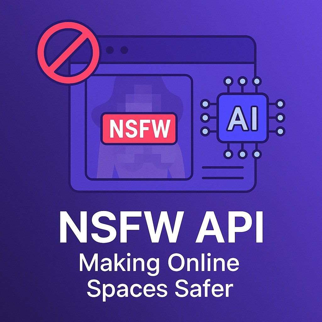 NSFW API: Making Online Spaces Safer
