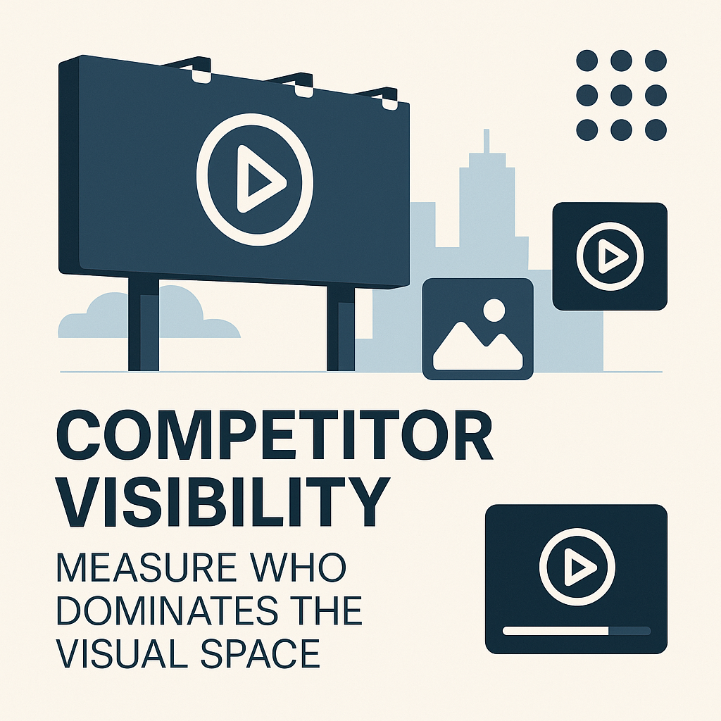 Competitor Visibility: Measure Who Dominates the Visual Space