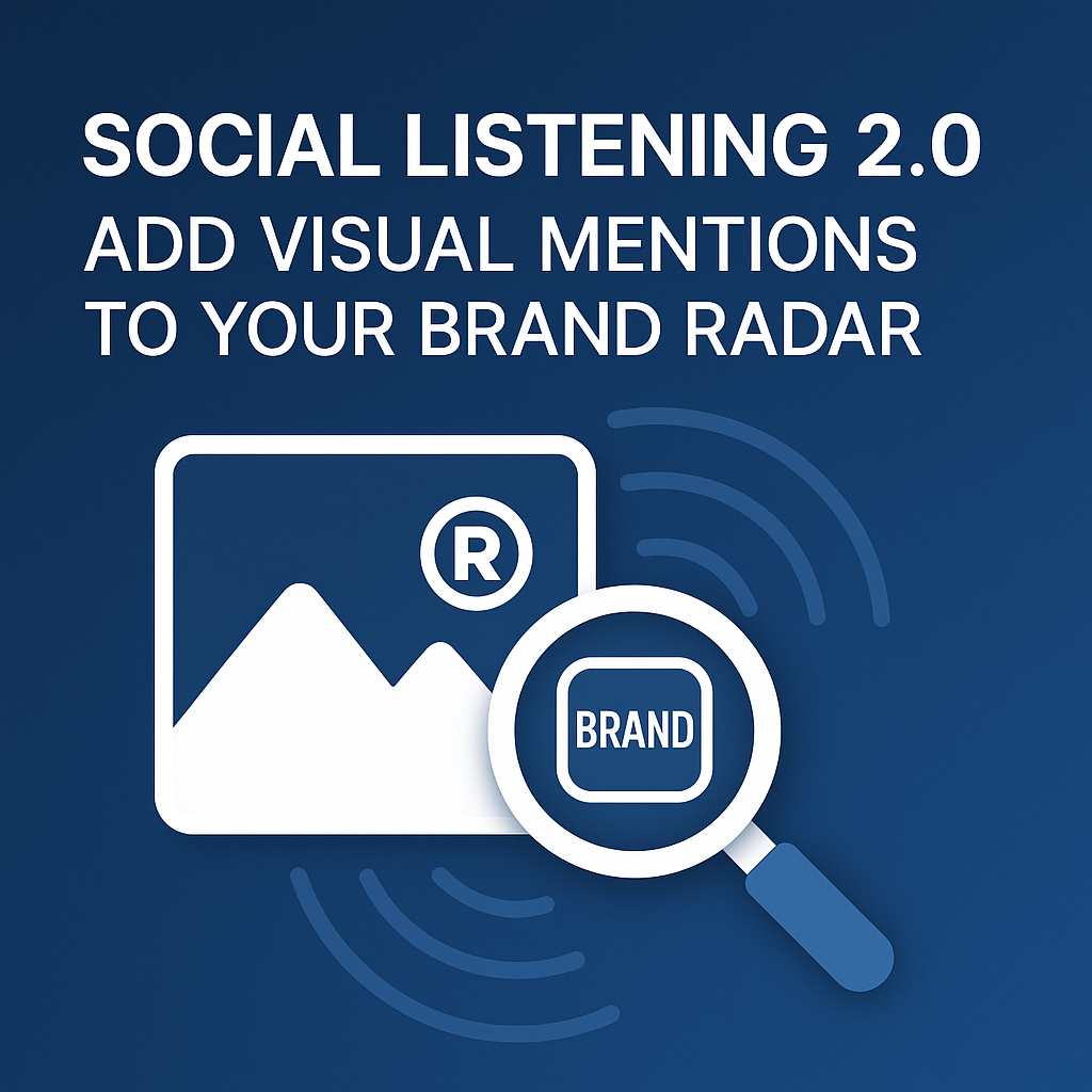 Social Listening 2.0: Add Visual Mentions to Your Brand Radar