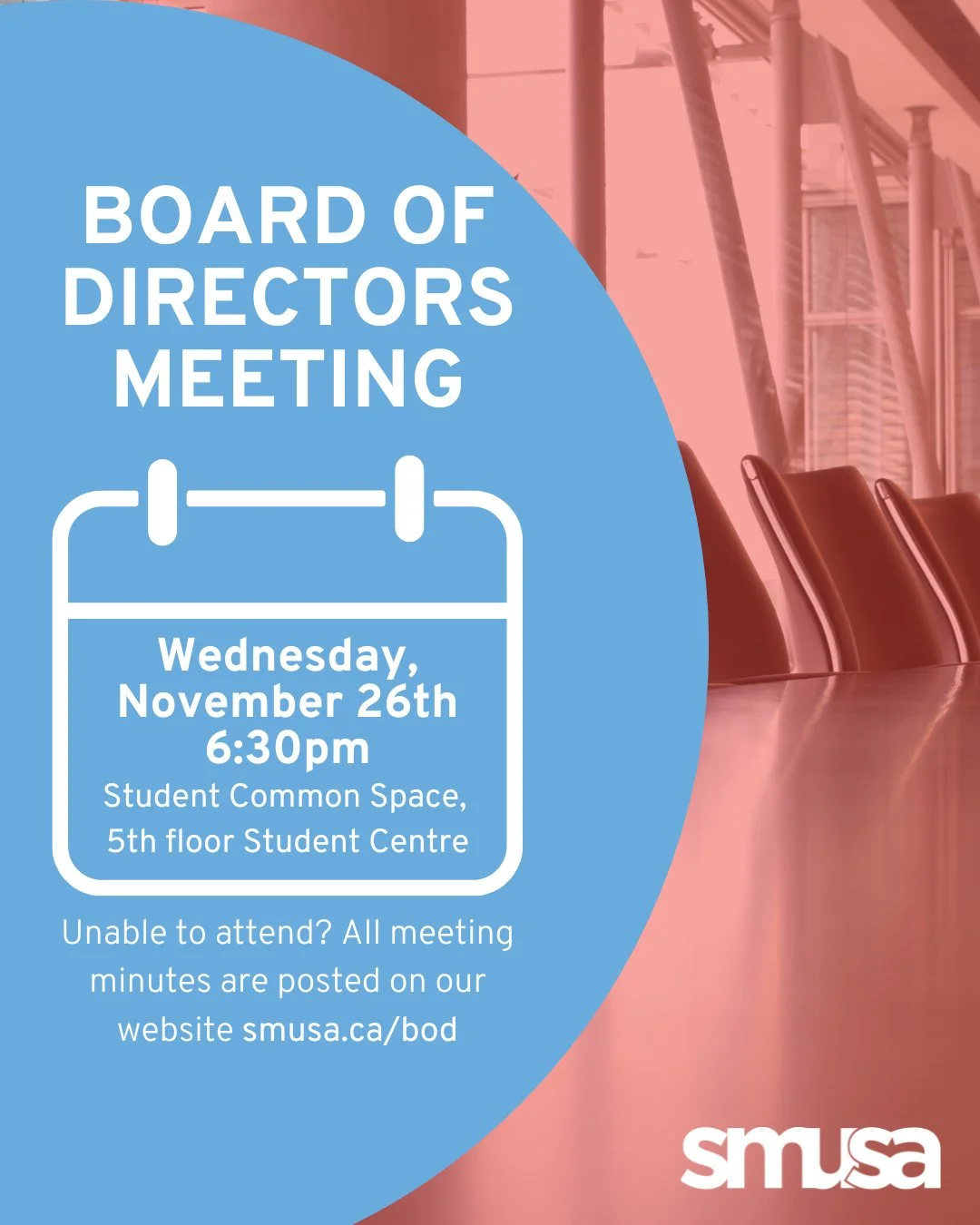 Join us for our SMUSA Board of Directors meeting on Wednesday, November 26th, at 6:30 pm in the Student Common Space in the 5th floor Student Centre! All meeting minutes are posted on our website at smusa.ca/bod