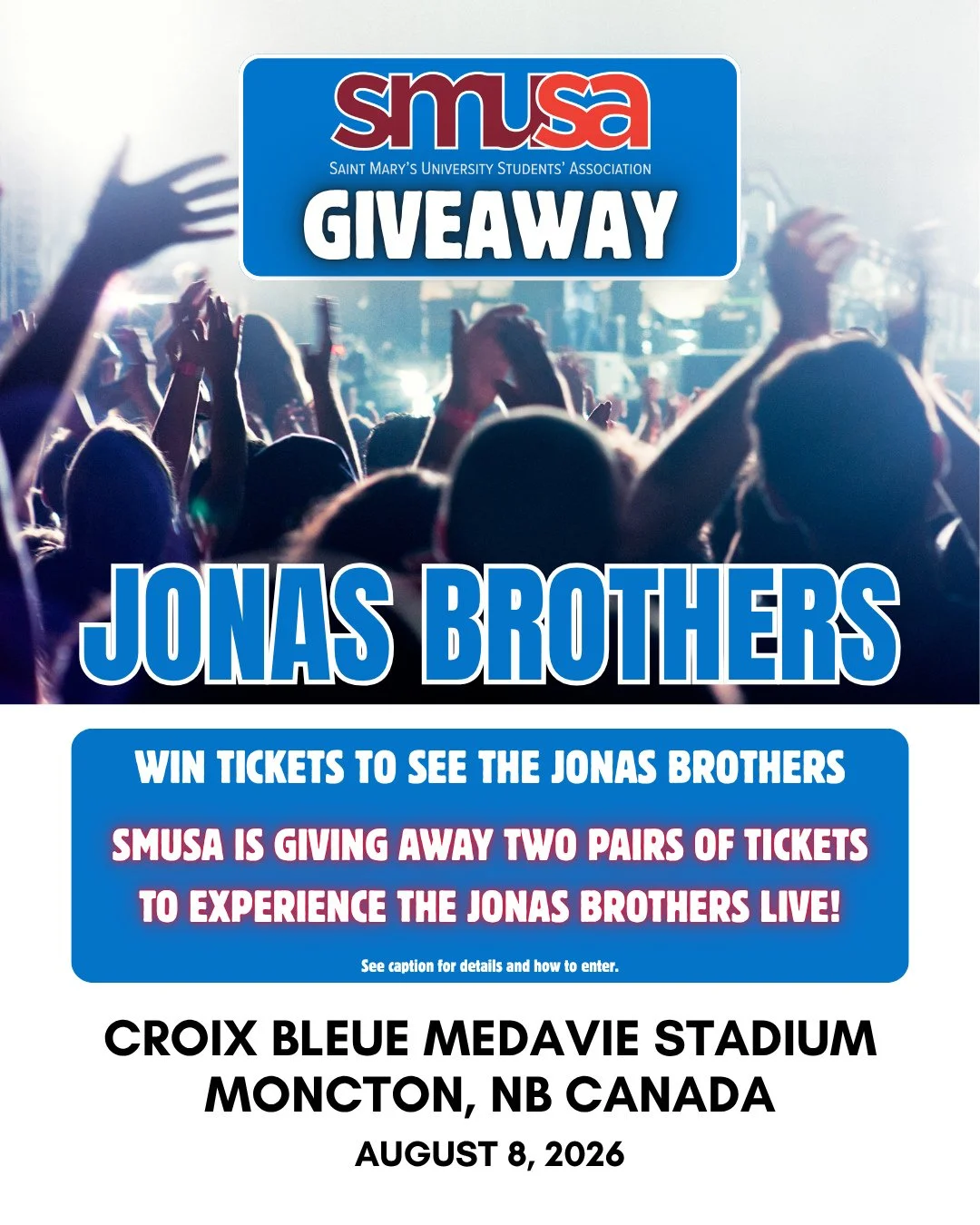 ✨ WE'RE DOING IT AGAIN! ✨⁠
⁠
SMUSA is giving two lucky Saint Mary&rsquo;s students the chance to bring a friend and experience the Jonas Brothers live in Moncton, NB on August 8th, 2026! 🇨🇦⁠
⁠
You could win:⁠
🎟️ One of two pairs of tickets to see 