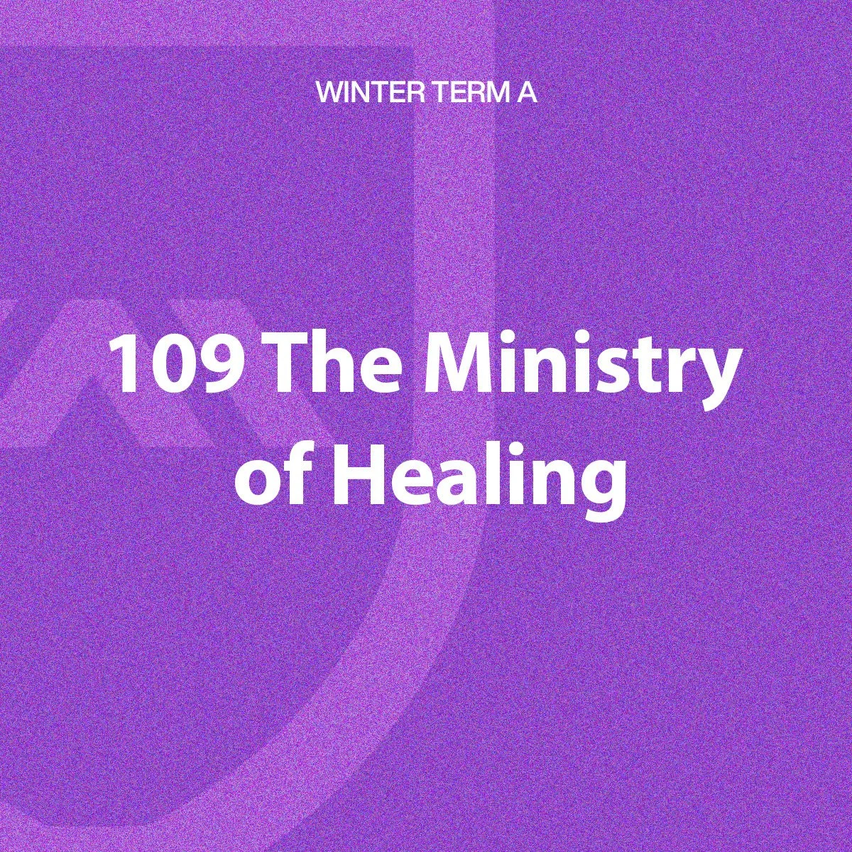 109 The Ministry of Healing