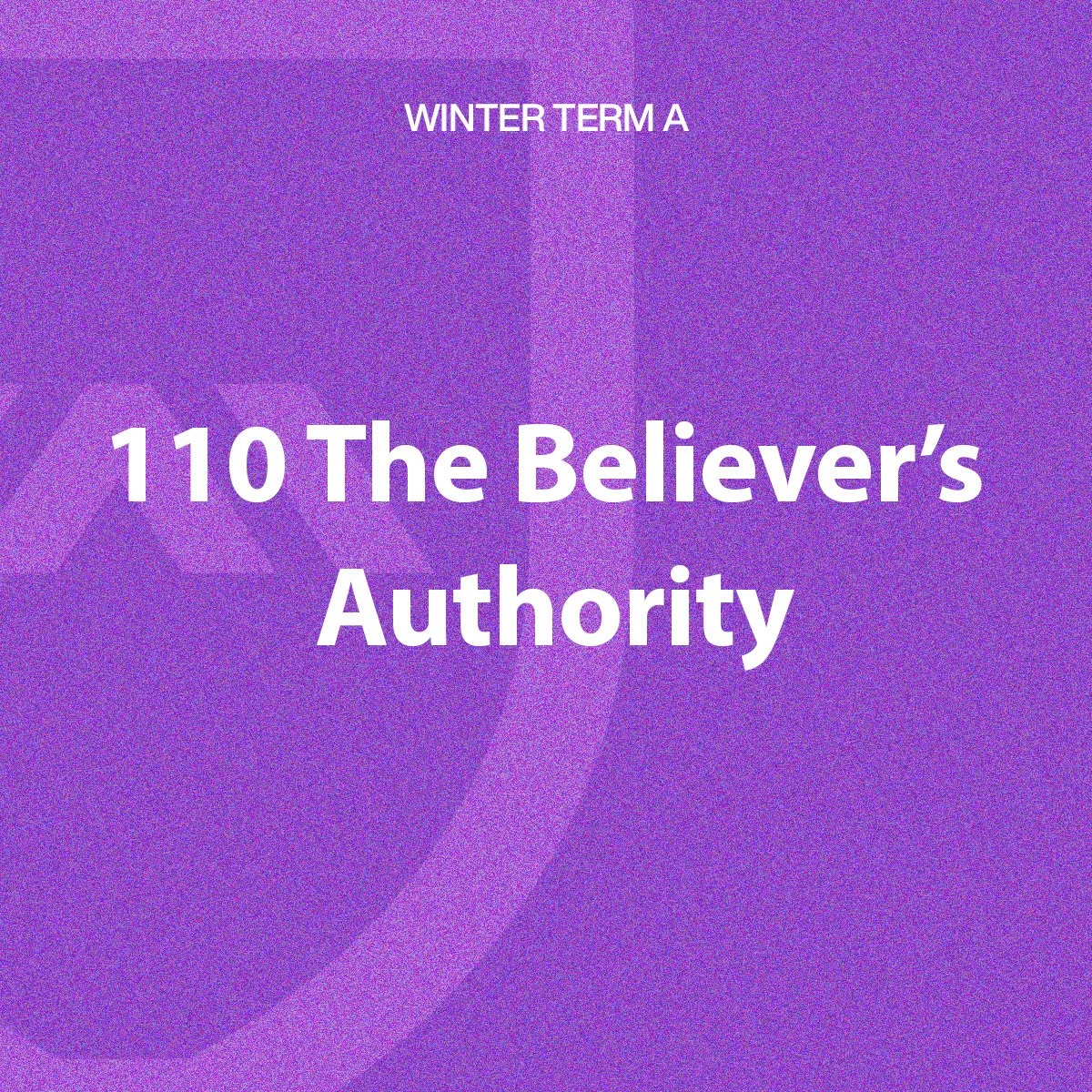 110 The Believer’s Authority