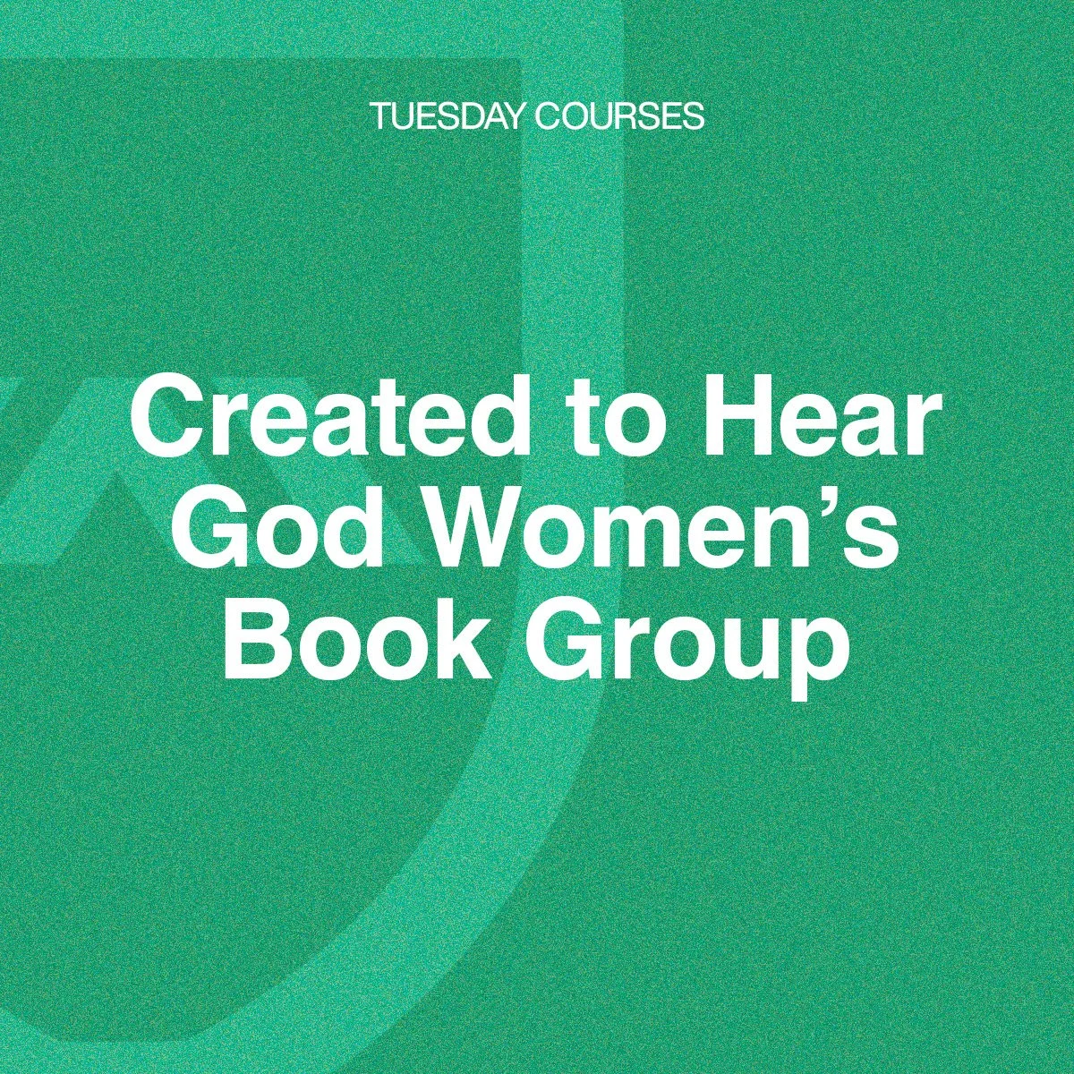 Created to Hear God Women’s Book Group