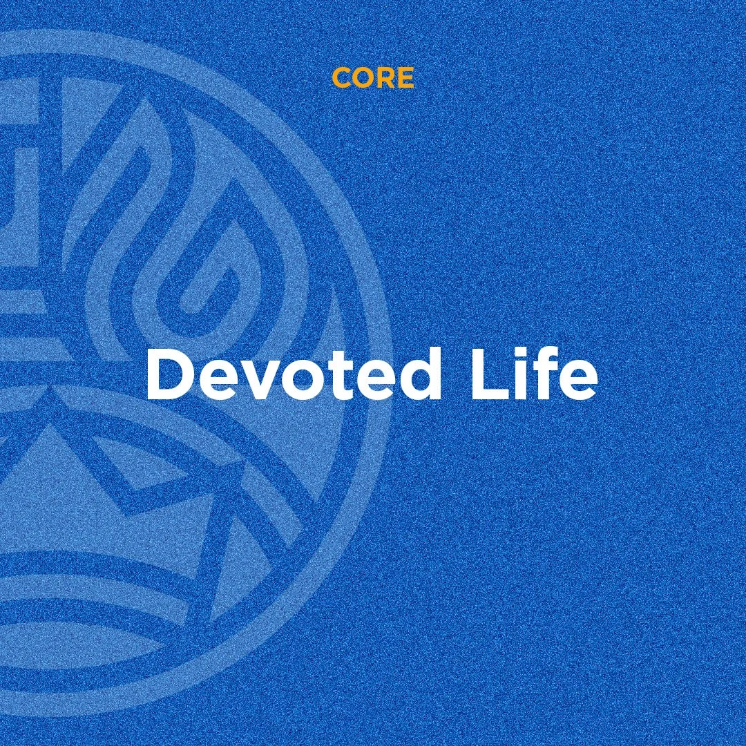 Devoted Life (Tuesday)