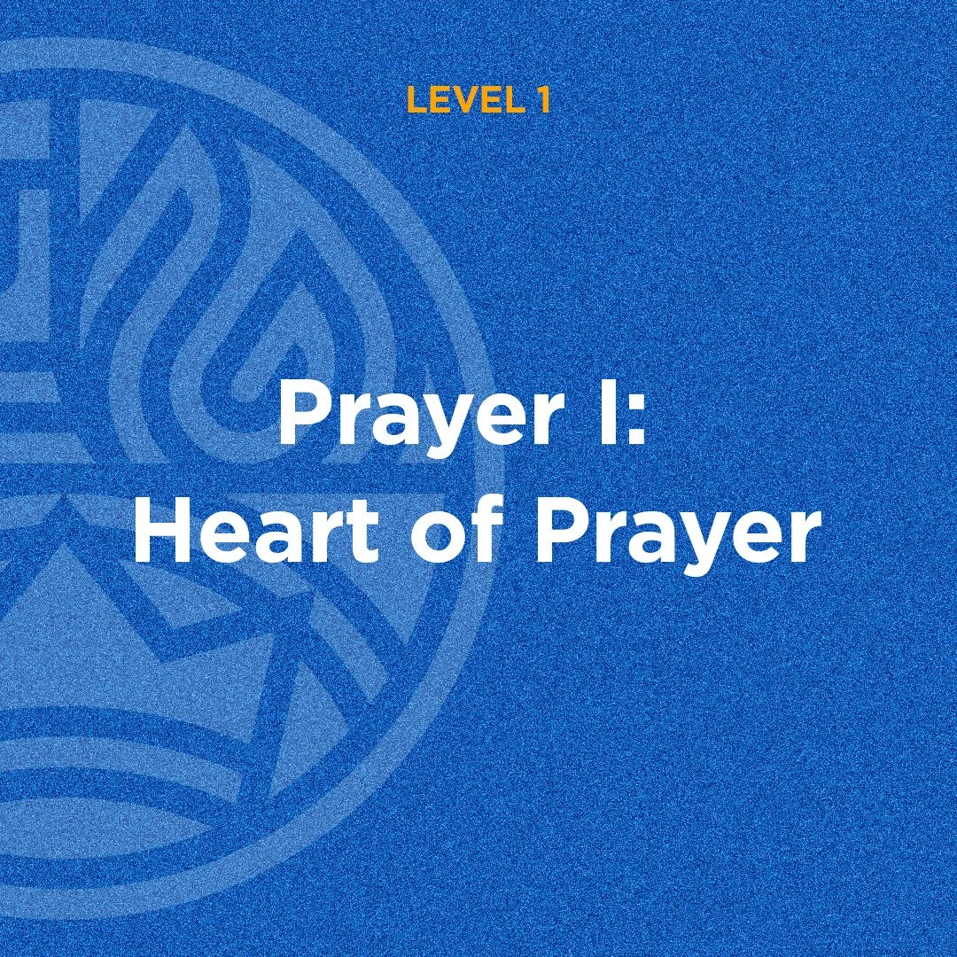 Prayer I: Heart of Prayer (Zoom)