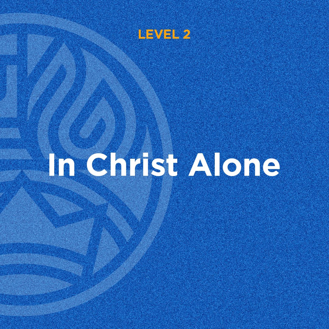 In Christ Alone (Monday) 