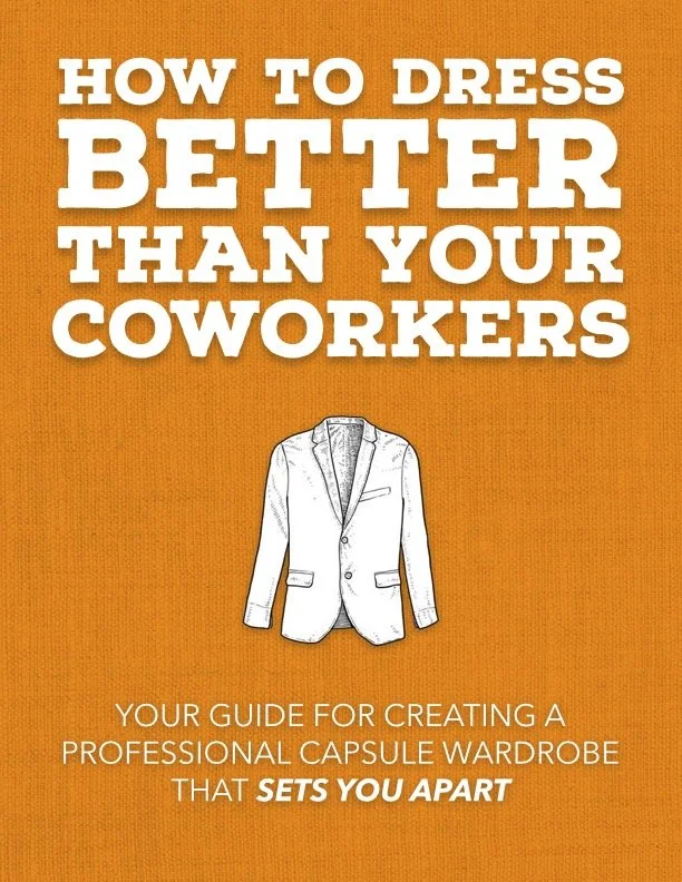 How to Dress Better Than Your Coworkers