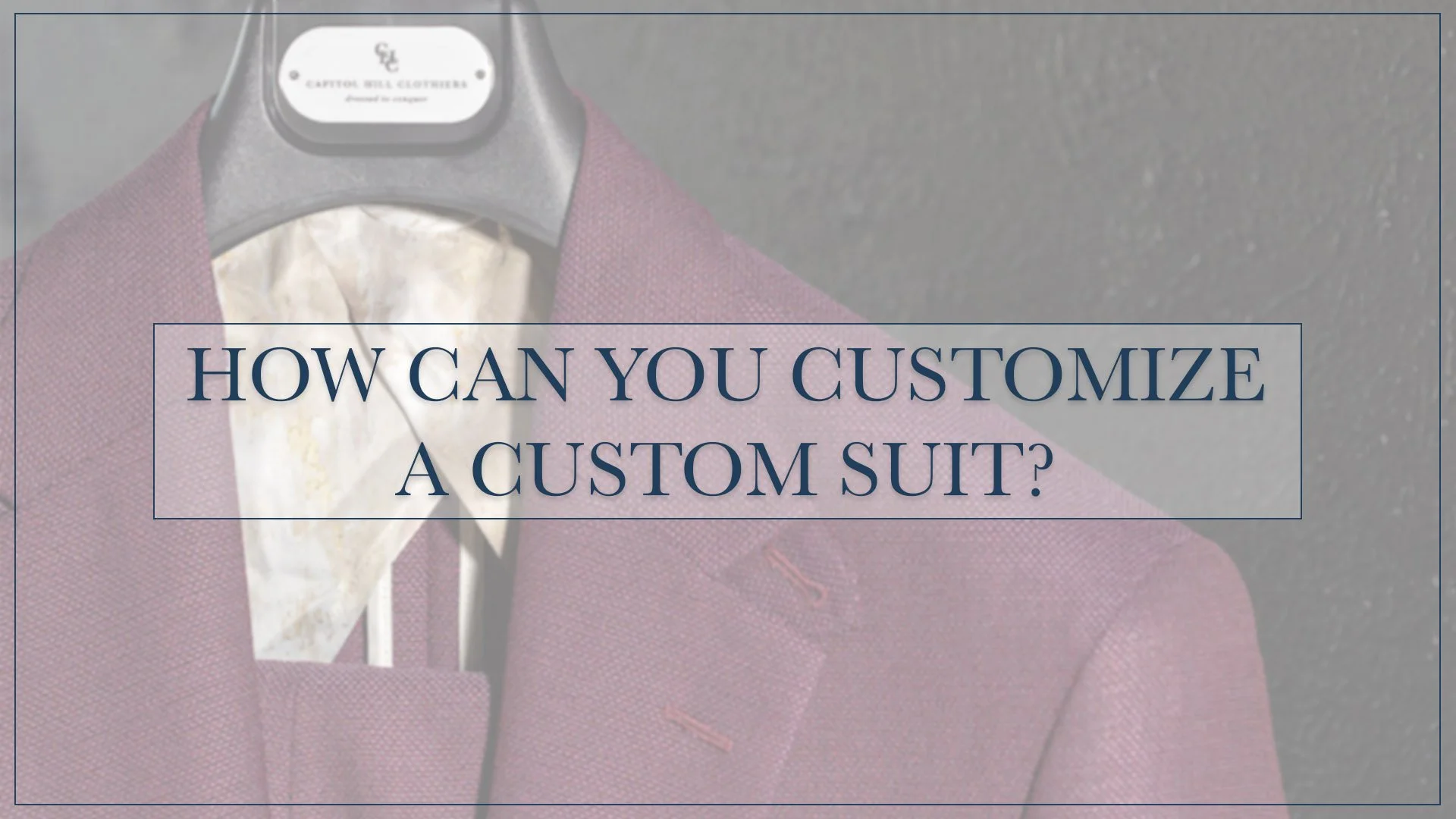 How Can You Customize a Custom Suit?