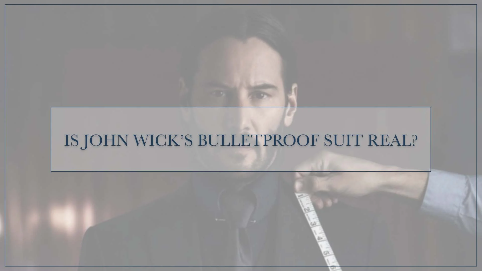Is John Wick’s Bulletproof Suit Real?