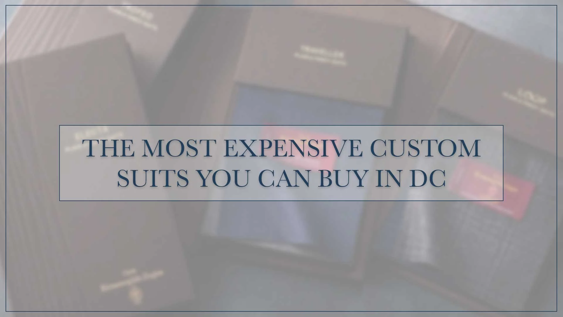 The Most Expensive Custom Suits You Can Buy in DC