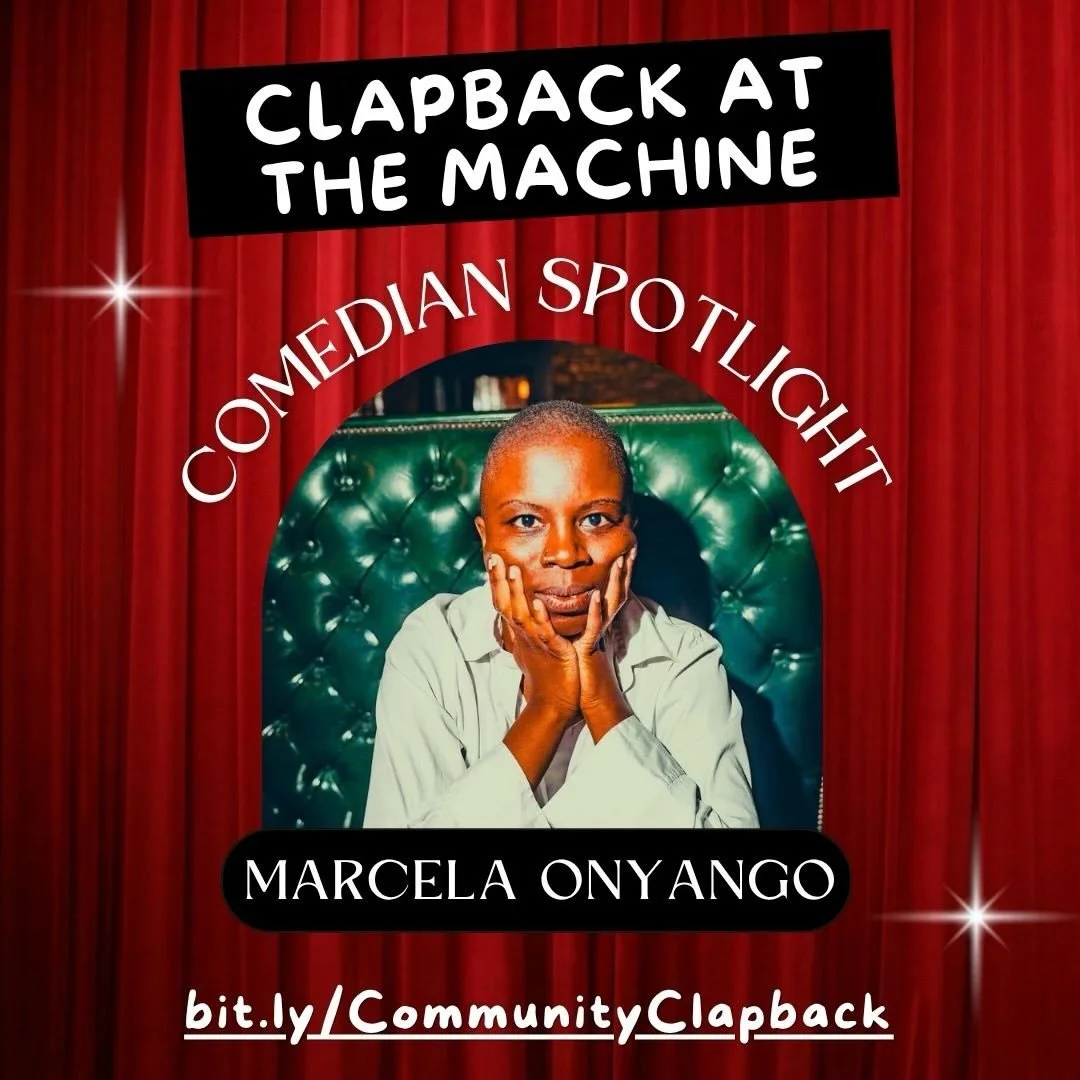 Spotlighting Marcela Onyango for our upcoming comedy show, CLAPBACK AT THE MACHINE! 👏🏼👏🏼👏🏼

Purchase your tickets today at the link in bio or at bit.ly/communityclapback

We&rsquo;re so thrilled to feature Marcela for one of our acts! 🥳

Marce