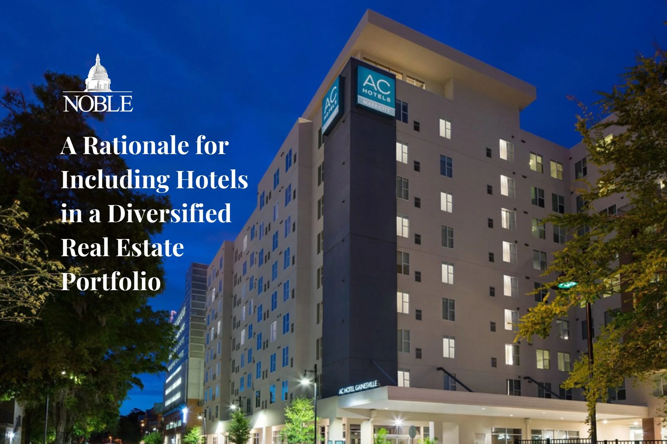 A Rationale for Including Hotels in a Diversified Real Estate Portfolio