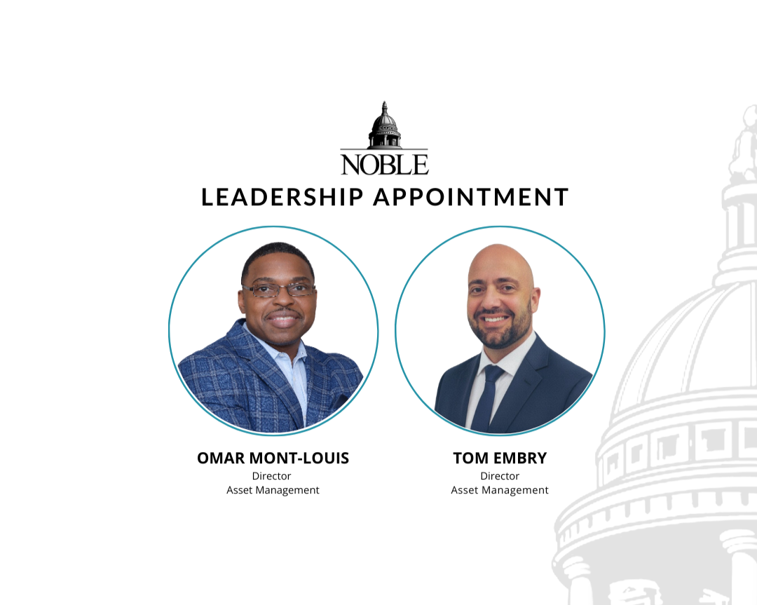 Noble Appoints Omar Mont-Louis as Director of Capital Expenditures and Facilities and Tom Embry as Director of Asset Management