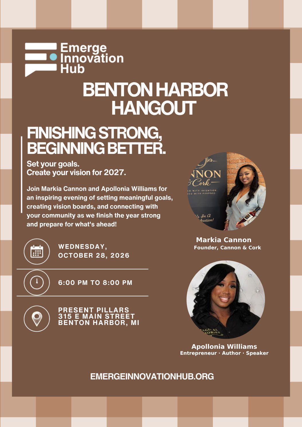 Benton Harbor Hangout: Finishing Strong, Beginning Better. October 28, 2026, 6 to 8 PM at Present Pillars, with Markia Cannon and Apollonia Williams.
