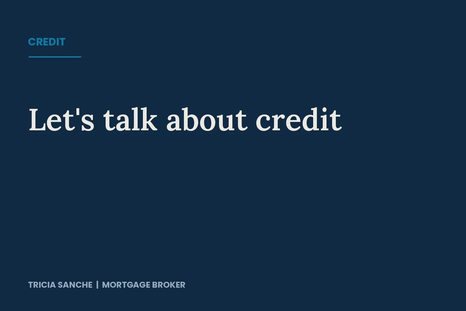 Let’s talk about CREDIT!
