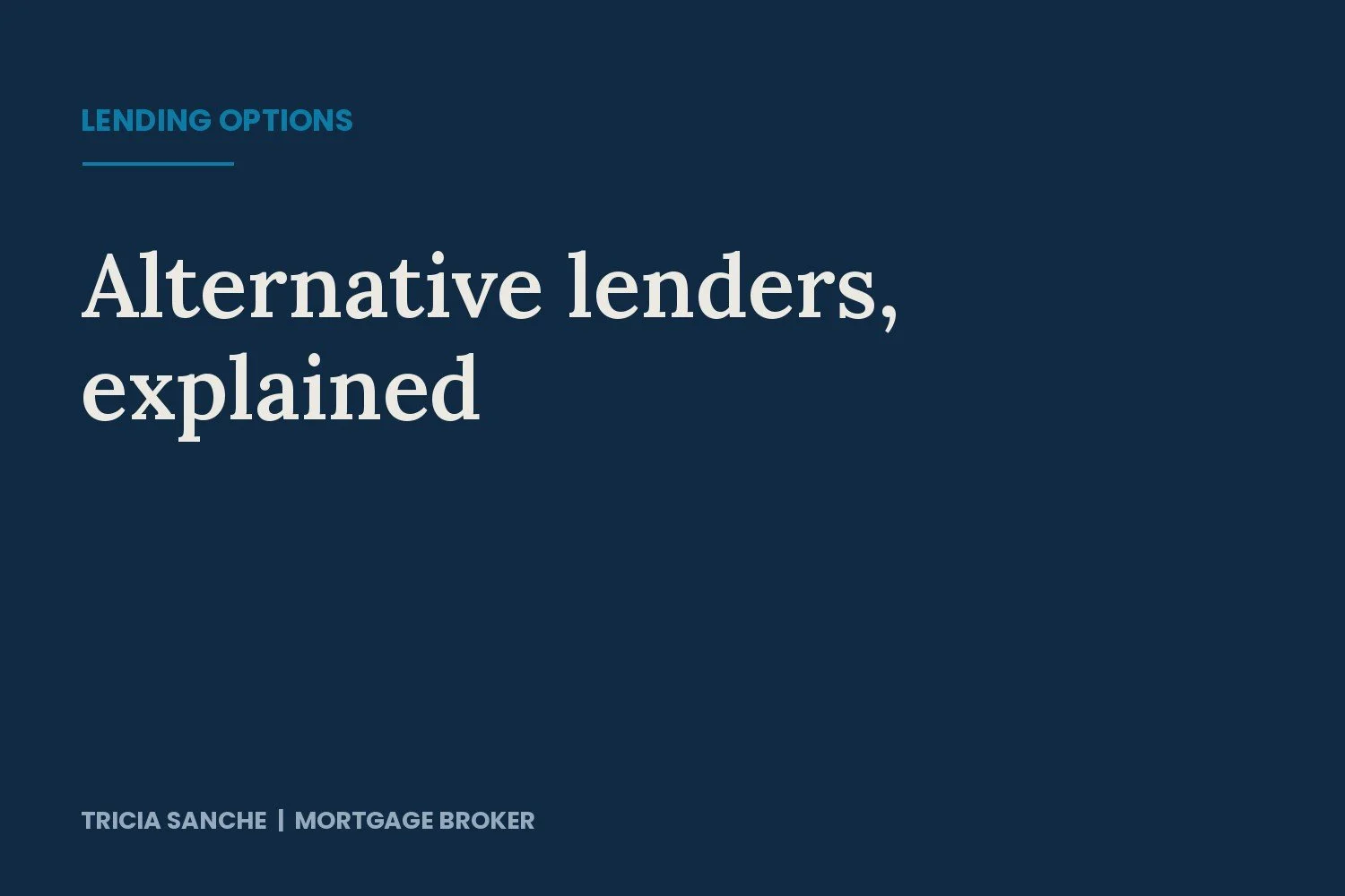 Alternative Lenders: A Fresh Approach to Home Financing