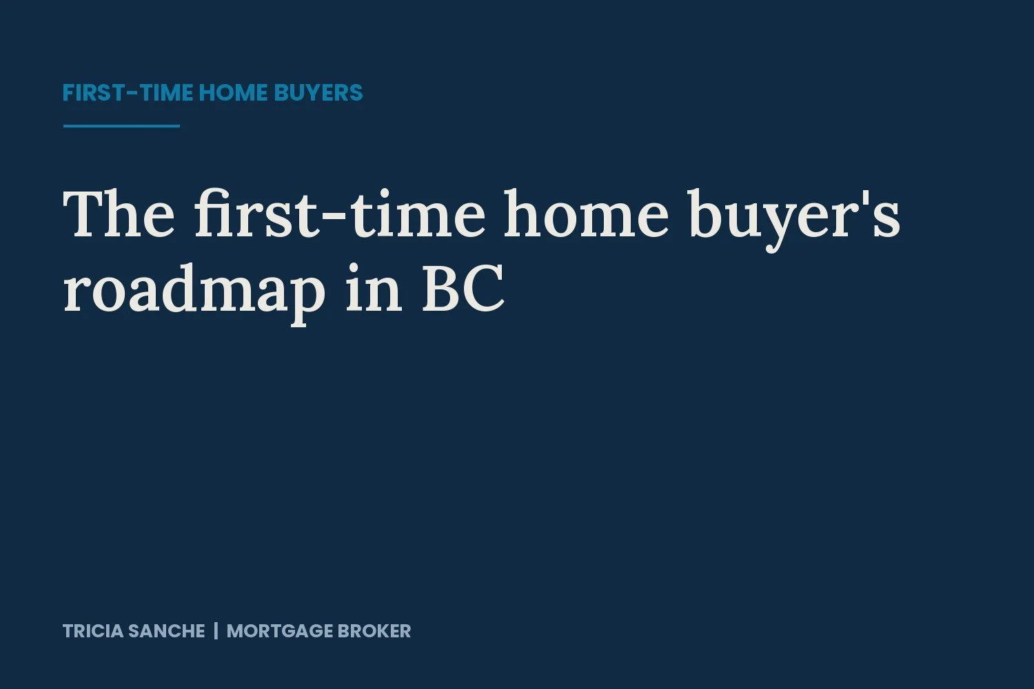 The first-time home buyer’s roadmap in BC: from daydream to keys