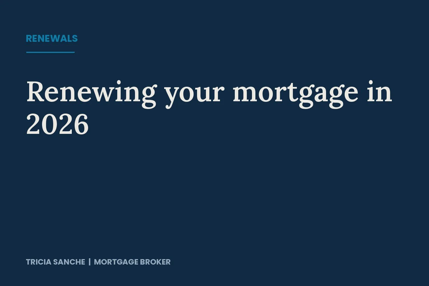 Renewing your mortgage in 2026? Read this before you sign anything