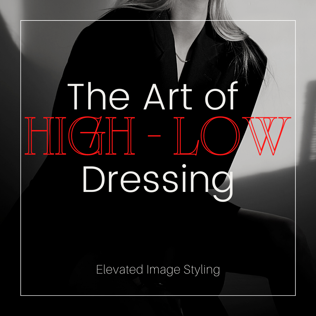 The Art of High-Low Dressing