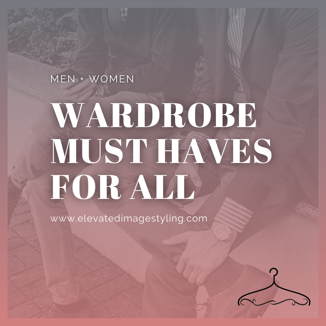 Wardrobe Must Haves For All