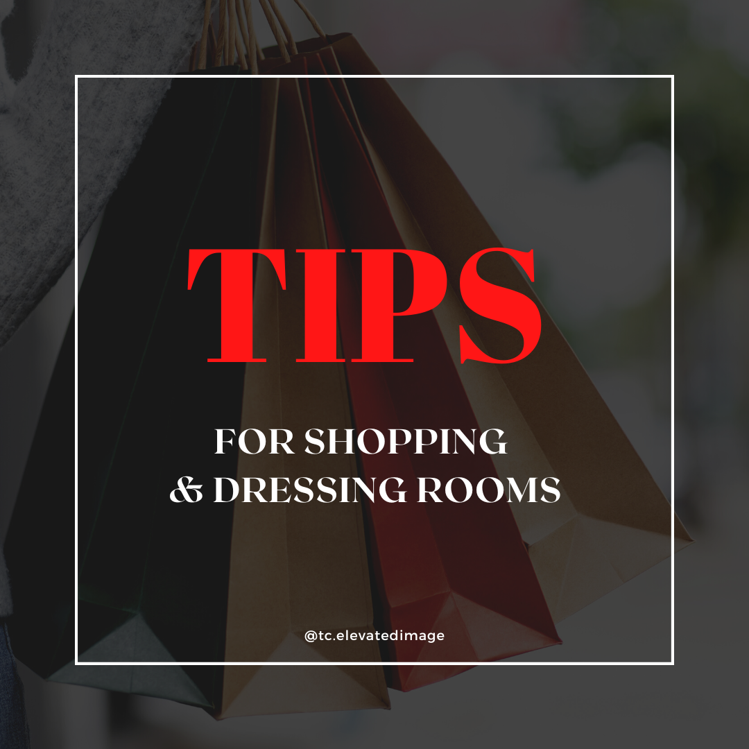 Shopping and Dressing Room Tips