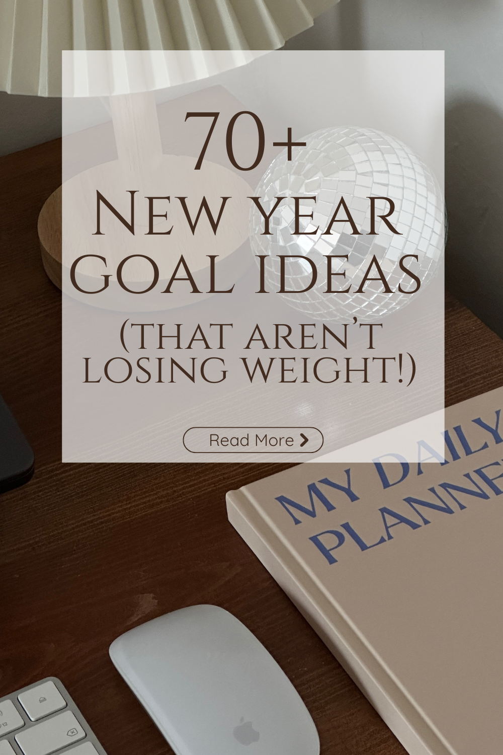 70+ New Year Goal Ideas That Don’t Involve Losing Weight (Holistic, Healthy, and Actually Sustainable)