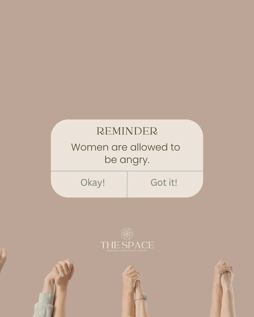 We are allowed to be angry about injustice, disrespect, inequality, and misogyny. We deserve to speak up without having our tone questioned or our feelings dismissed.

Anger doesn't make our voices any less valid. And we don't owe anyone a softer ver