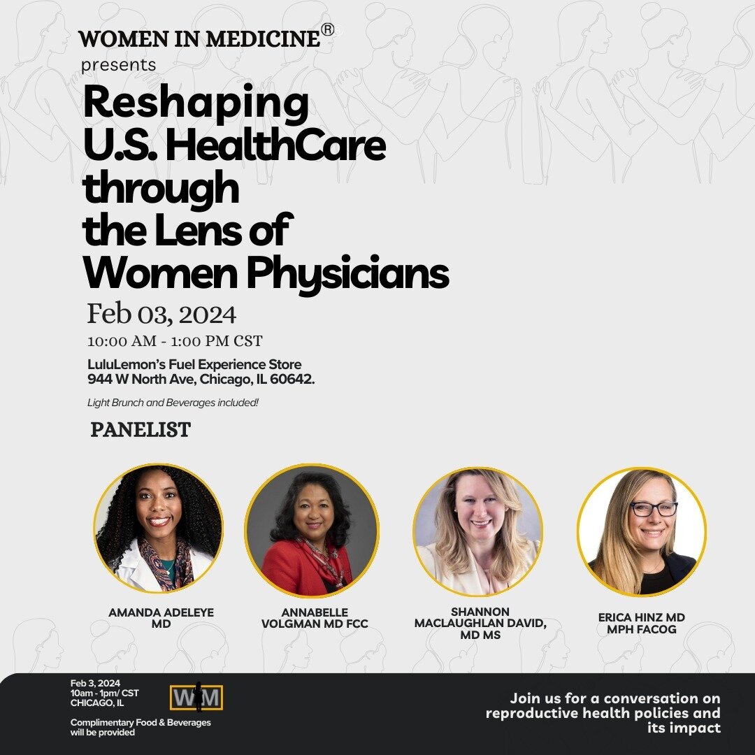 We are excited to announce our upcoming event for Women's Physicians Day entitled &quot;Reshaping U.S. HealthCare through the Lens of Women Physicians.&quot; 

Join us on February 3, 2024, at the LuluLemon Chicago Experience Store for brunch and beve