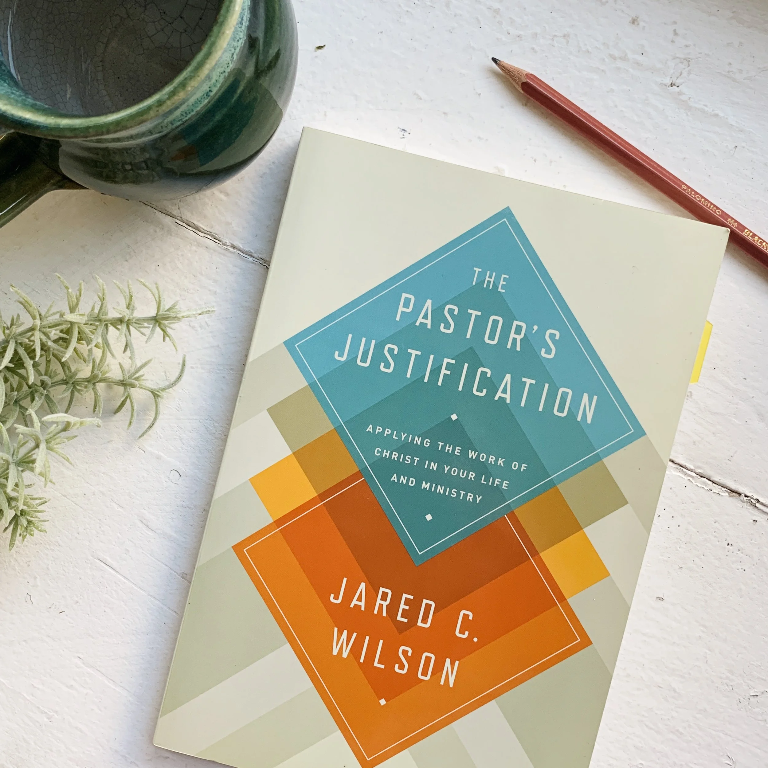 A Reassuring Word on Pastoral Ministry - The Pastor's Justification by Jared C. Wilson Book Review