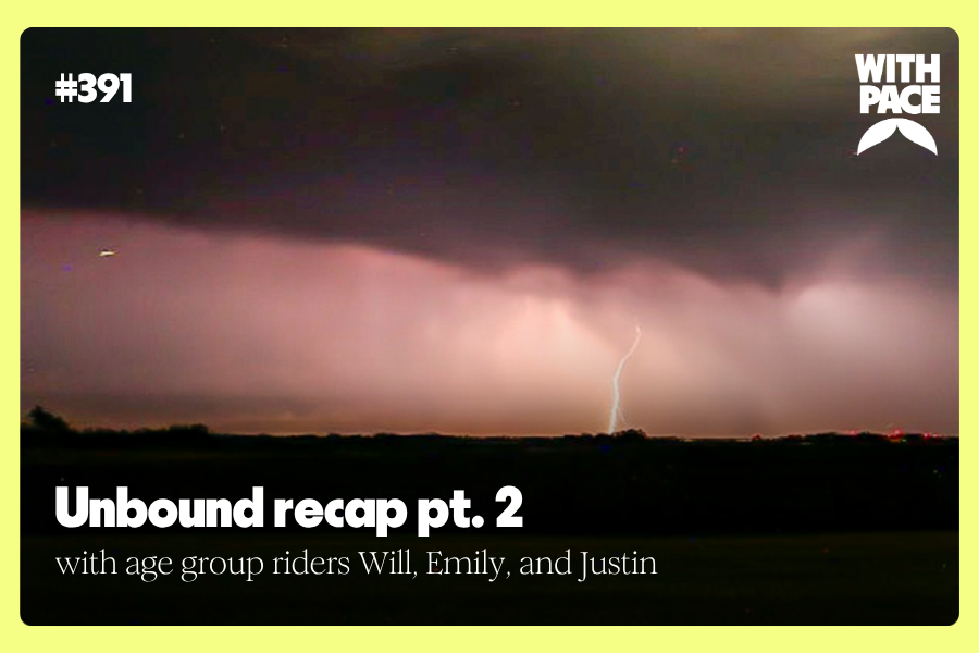 Unbound recap pt. 2: the age-group race (with Will, Emily, and Justin)