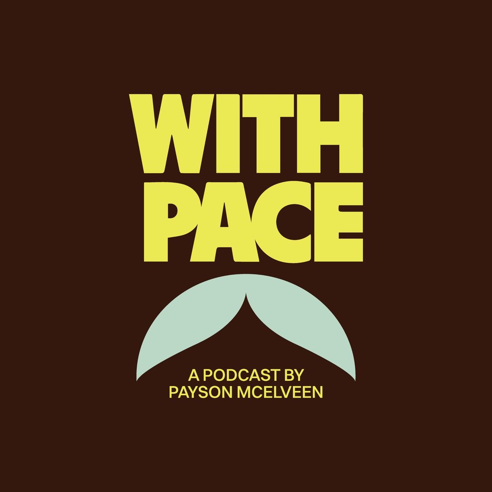 With Pace podcast artwork - Payson McElveen