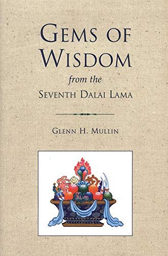 Glenn Mullin 1999 - Gems of Wisdom from the Seventh Dalai Lama.jpeg