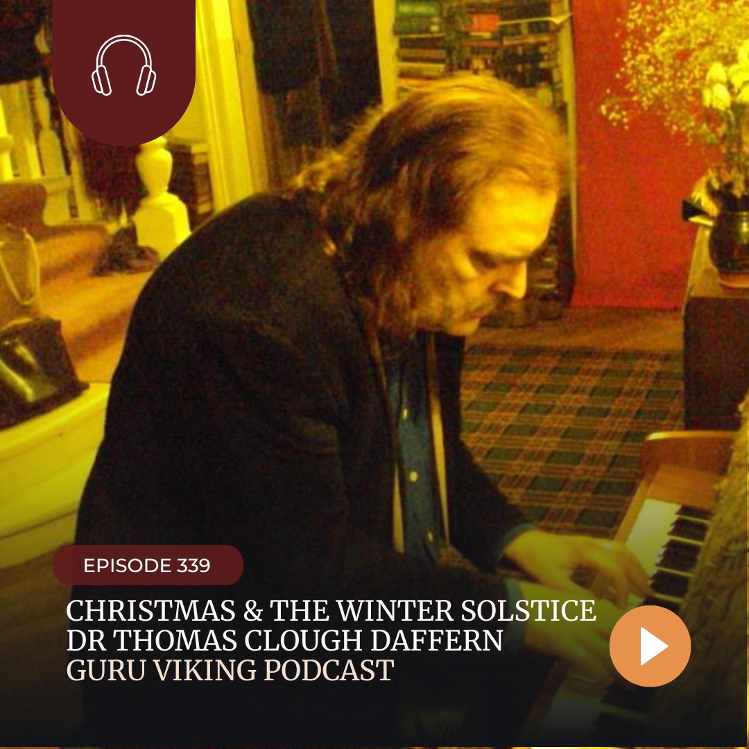 Ep339: Christmas &amp; the Winter Solstice - Dr Thomas Clough Daffern