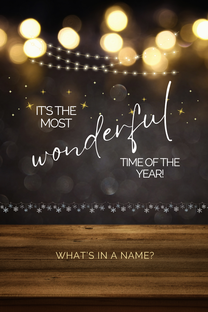 The Most Wonderful Time of the Year: His Name