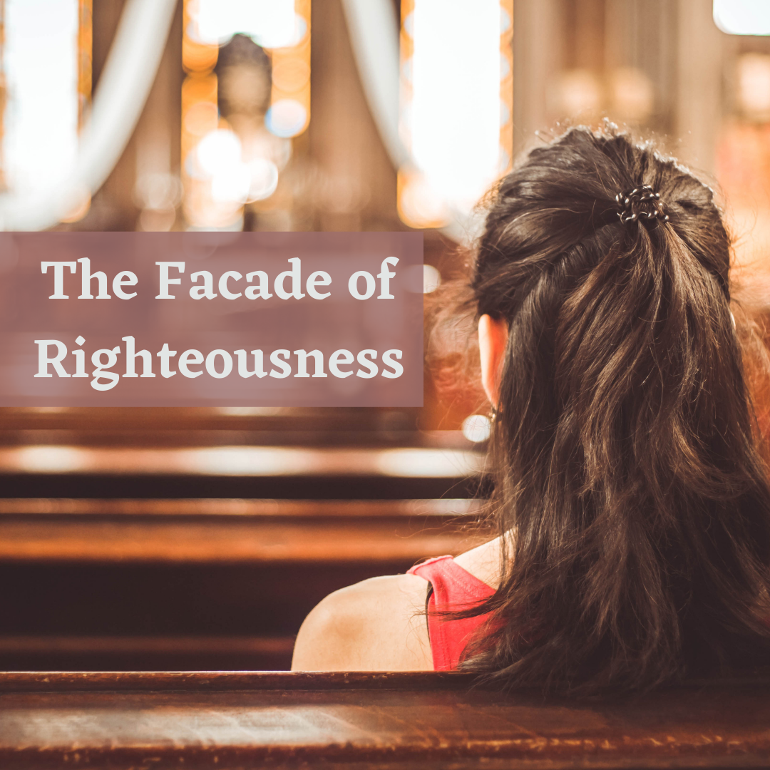 The Facade of Righteousness